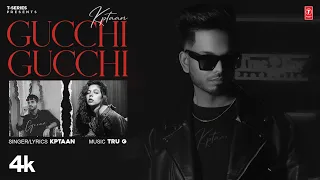 Gucchi Gucchi KpTaan Video Song